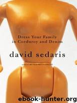 DRESS YOUR FAMILY IN CORDUROY AND DENIM by sedaris david
