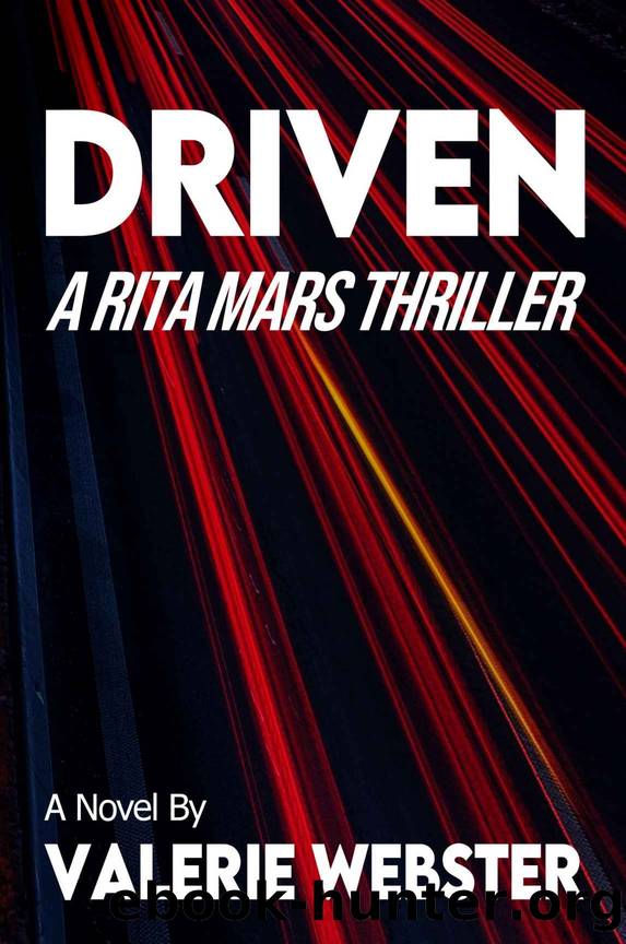DRIVEN: A Rita Mars Thriller by Webster Valerie