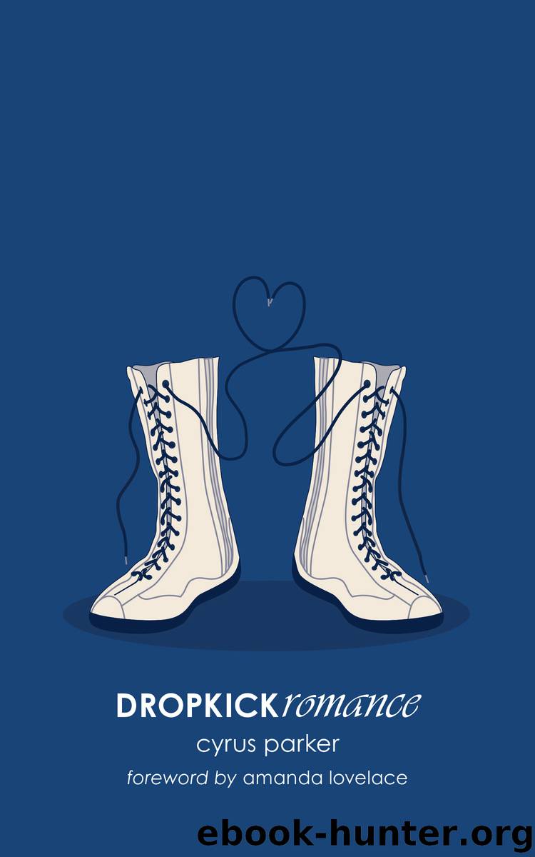 DROPKICKromance by Cyrus Parker