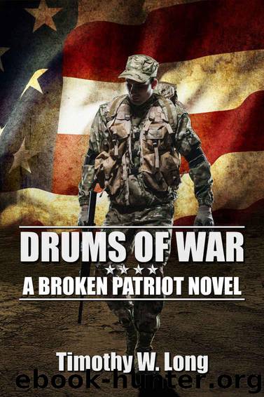 DRUMS OF WAR: A Dystopian Thriller Series (Broken Patriot Book 1) by Long Timothy W