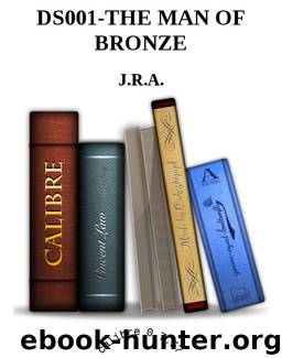 DS001-THE MAN OF BRONZE by J.R.A