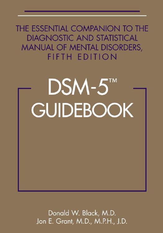DSM-5 Guidebook: The Essential Companion to the Diagnostic and Statistical Manual of Mental Disorders by Donald W. Black. M.D. (Author)