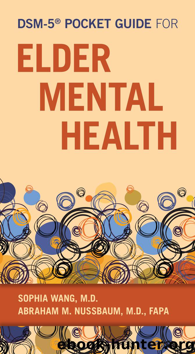 DSM-5® Pocket Guide for Elder Mental Health by Sophia Wang Abraham M. Nussbaum