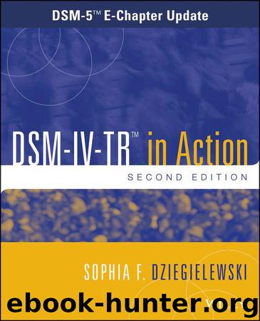 DSM-IV-TR in Action: DSM-5 E-Chapter Update by Sophia F. Dziegielewski
