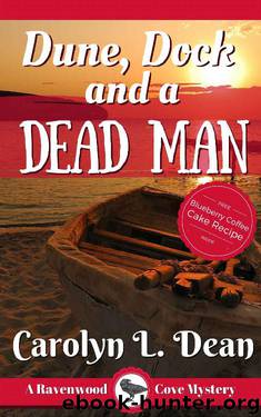 DUNE, DOCK, and a DEAD MAN: A Ravenwood Cove Cozy Mystery by Carolyn L. Dean
