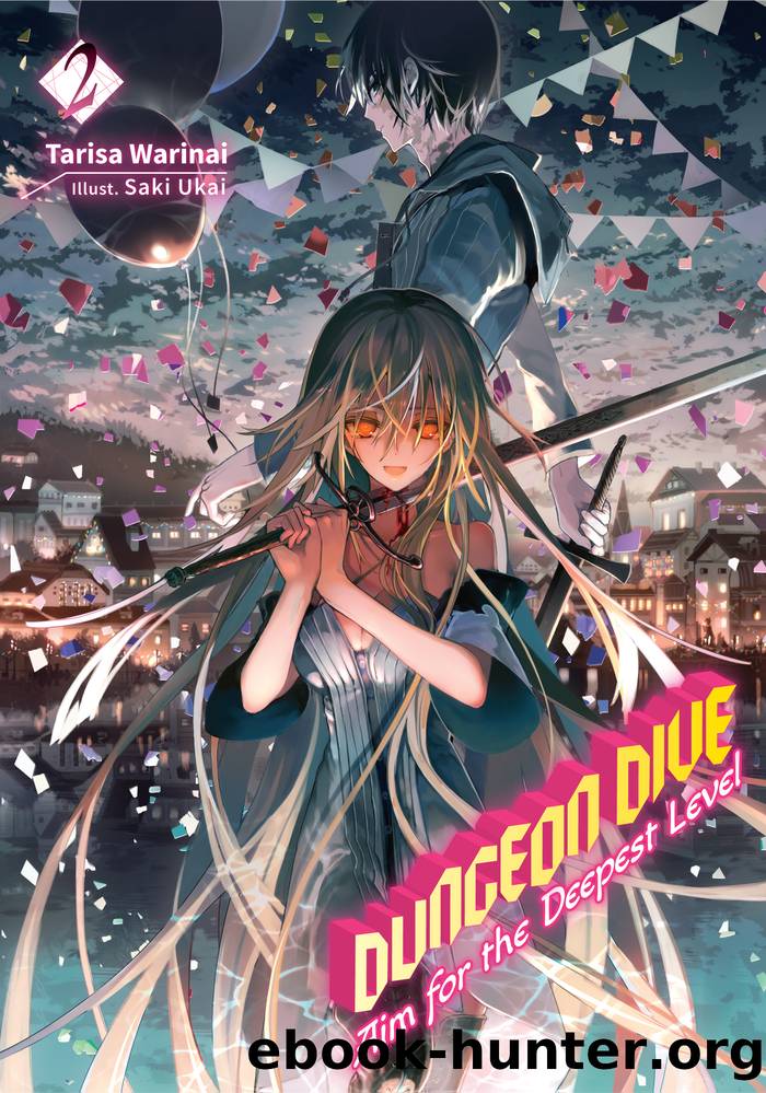 DUNGEON DIVE Volume 2 by Tarisa Warinai