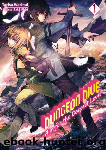 DUNGEON DIVE: Aim for the Deepest Level Volume 1 [Complete] by Tarisa Warinai