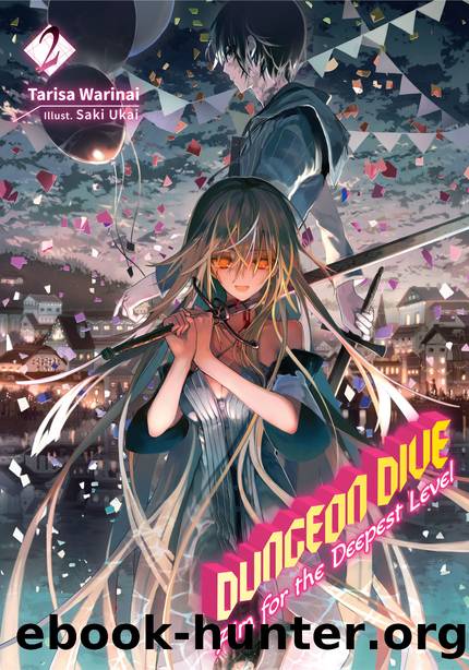 DUNGEON DIVE: Aim for the Deepest Level Volume 2 [Complete] by Tarisa Warinai
