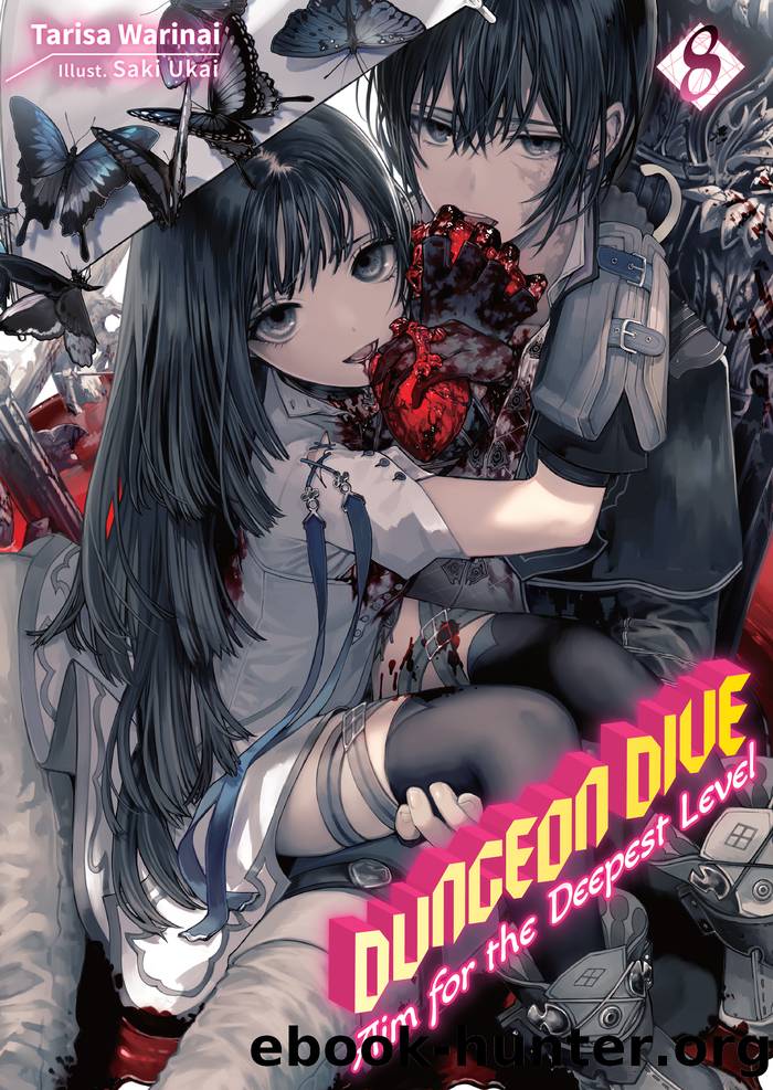 DUNGEON DIVE: Aim for the Deepest Level Volume 8 by Tarisa Warinai
