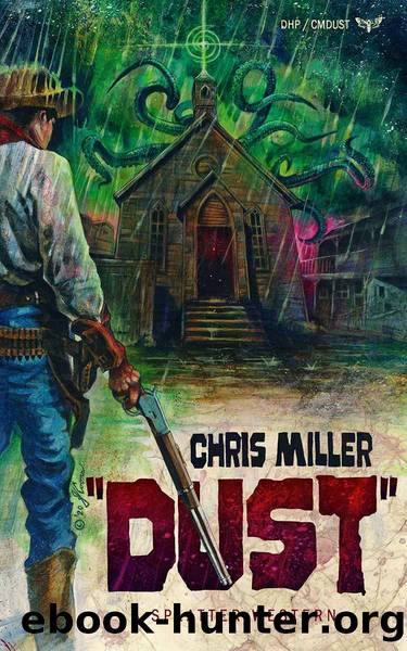 DUST (Splatter Western Book 3) by Chris Miller