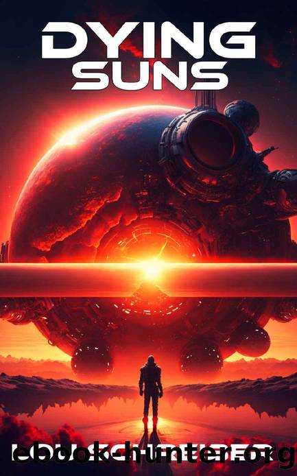 DYING SUNS: A SCI FI ADVENTURE by Lou Schreiber