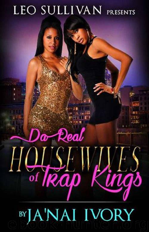Da Real Housewives of Trap Kings by Ja'Nai Ivory