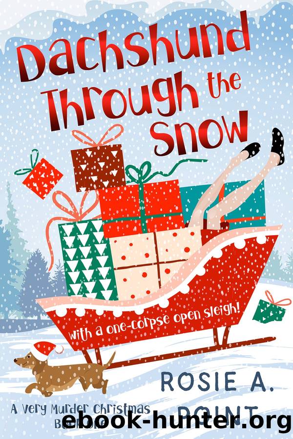 Dachshund Through the Snow by Rosie A. Point