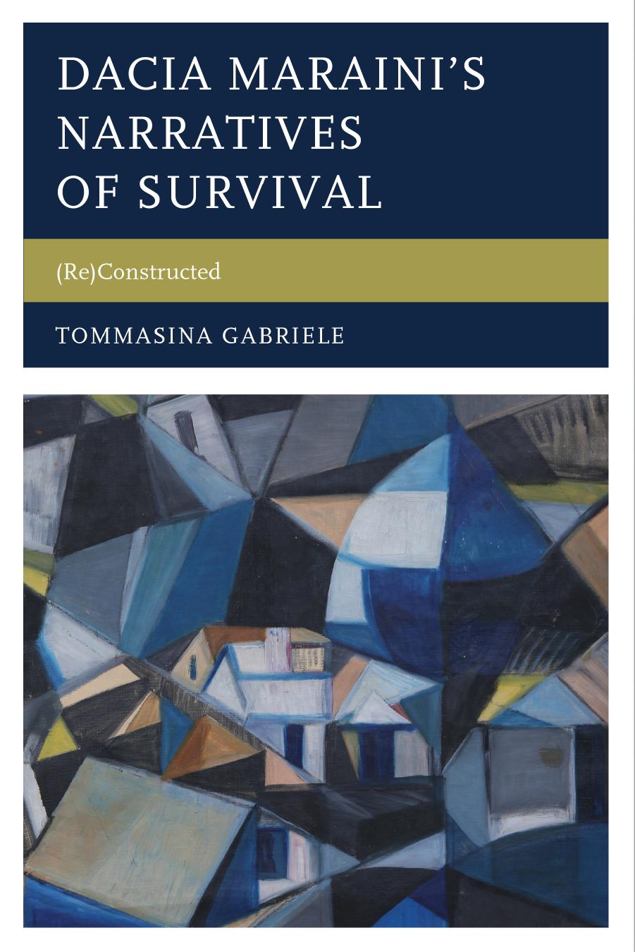 Dacia Maraini's Narratives of Survival: (Re)Constructed by Tommasina Gabriele