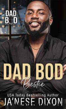 Dad Bod Bestie: Dad Bod - Men Built For Comfort by Ja'Nese Dixon