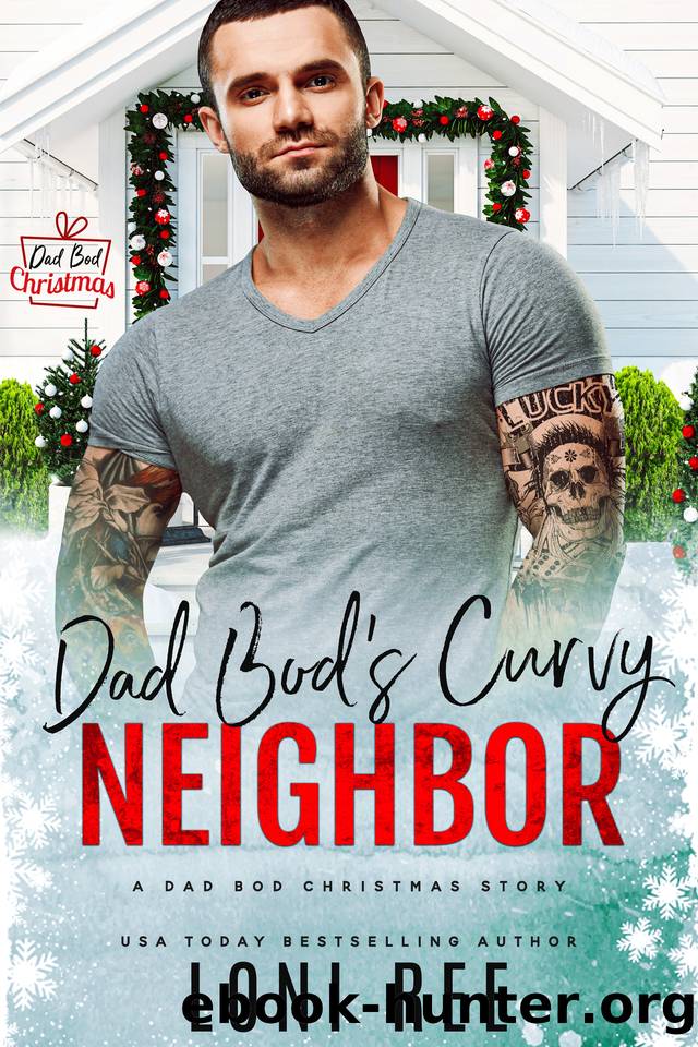 Dad Bod's Curvy Neighbor by Loni Ree