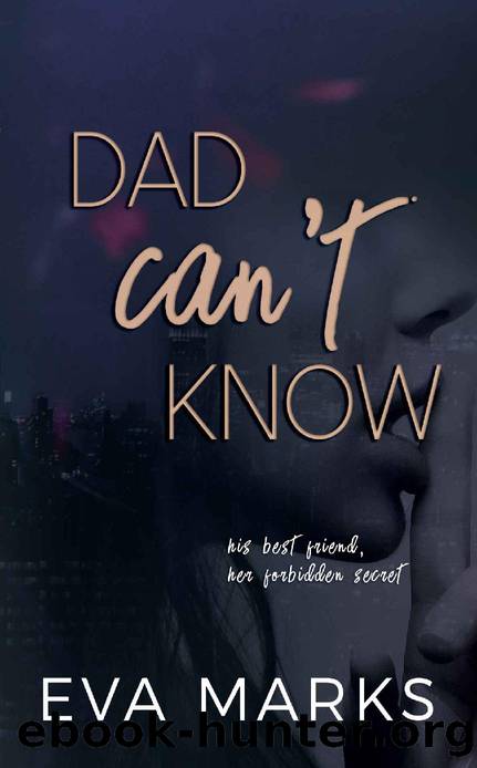 Dad Can't Know: A Dad's Best Friend Novella by Eva Marks