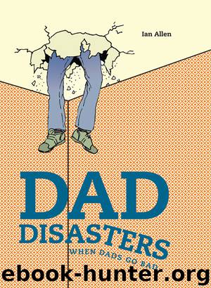 Dad Disasters by Ian Allen