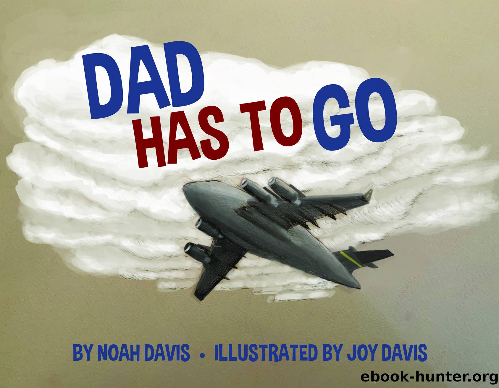 Dad Has to Go by Noah Davis