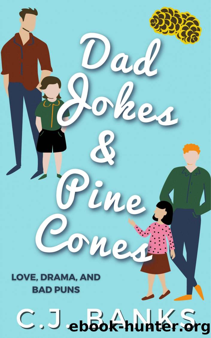 Dad Jokes and Pine Cones by C.J. Banks