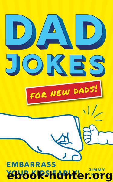 Dad Jokes for New Dads by Jimmy Niro