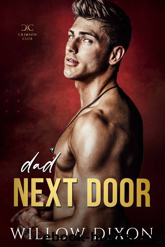 Dad Next Door (Crimson Club Book 5) by Willow Dixon