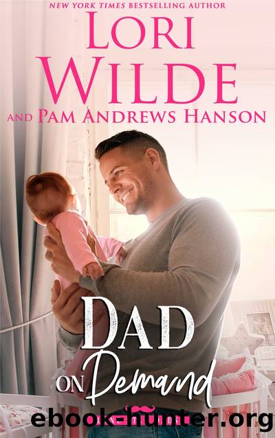 Dad on Demand: Lone Star Dads, #3 by Lori Wilde & Pam Andrews Hanson