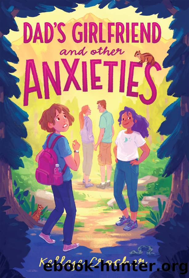 Dad's Girlfriend and Other Anxieties by Kellye Crocker
