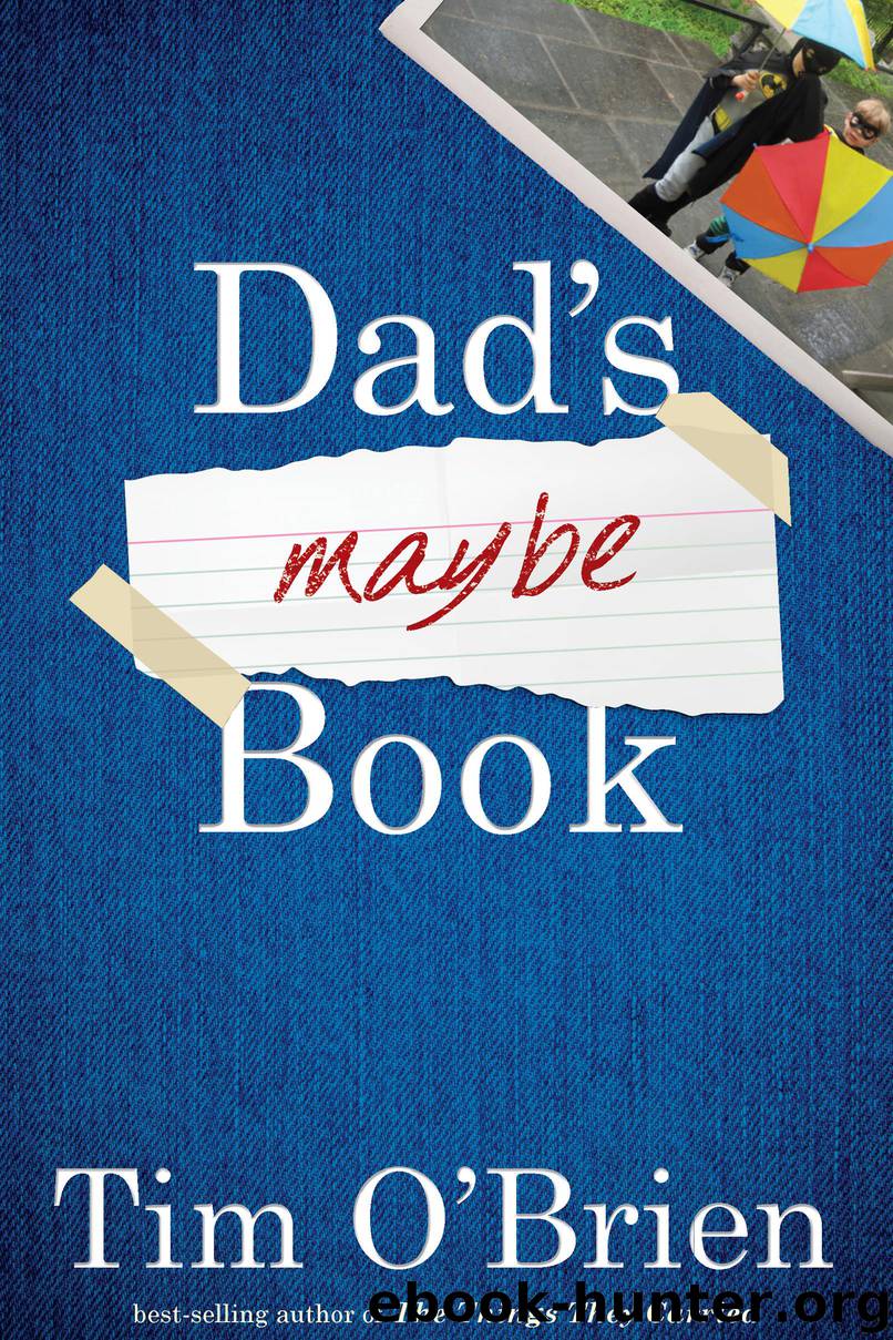 Dad's Maybe Book by Tim O'Brien