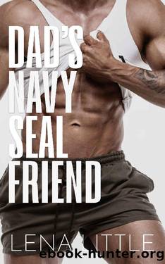 Dad's Navy SEAL Friend by Lena Little