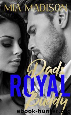 Dad's Royal Buddy by Mia Madison