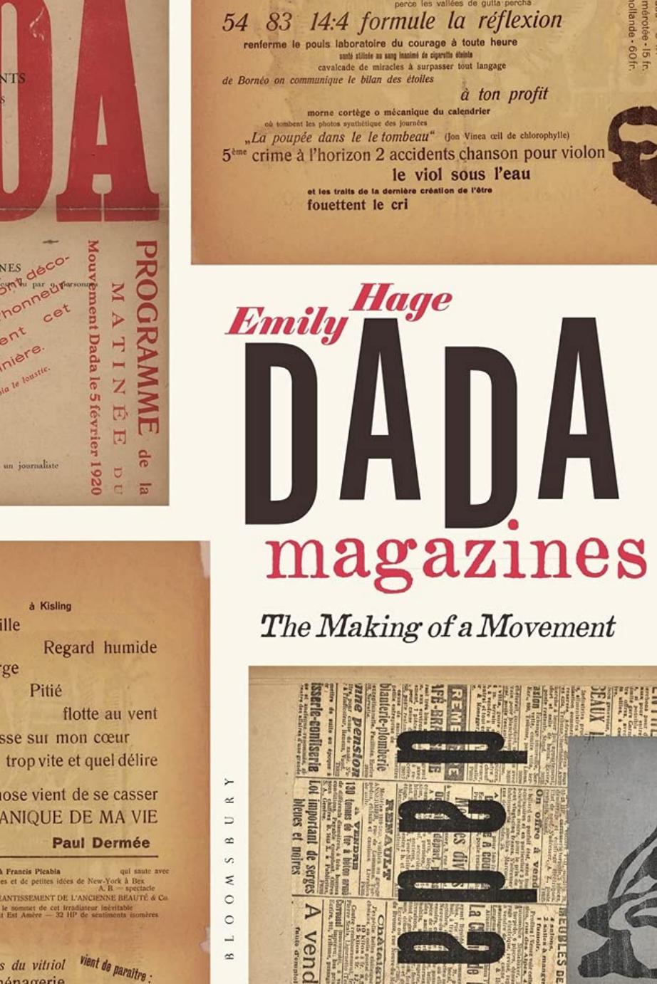 Dada Magazines: The Making of a Movement by Emily Hage