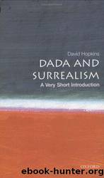 Dada and Surrealism: a very short introduction by David Hopkins