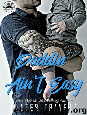 Daddin' Ain't Easy: A DILF Mania Collaboration by Winter Travers