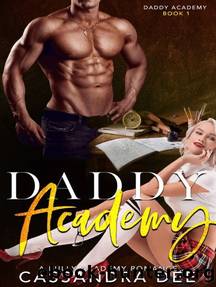 Daddy Academy: A Bully Academy Romance by Cassandra Dee