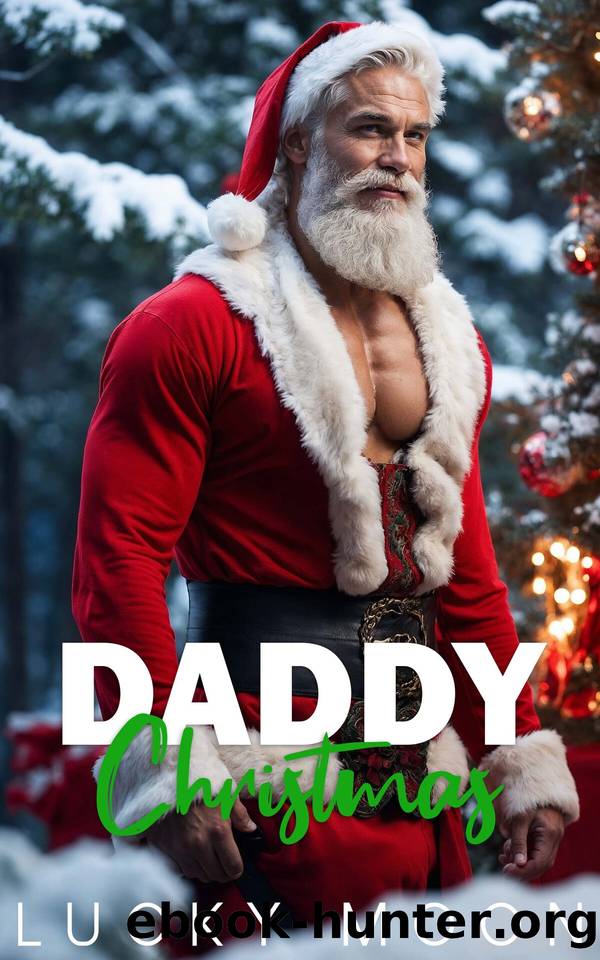Daddy Christmas: An Age Play, DDlg, Instalove, Magical, Holiday Romance by Lucky Moon