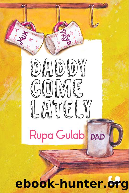Daddy Come Lately by Rupa Gulab