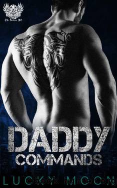 Daddy Commands (The Drifters MC Book 2) by Lucky Moon