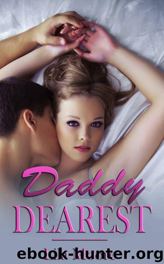 Daddy Dearest: The Bad Boy Bargain (Complete Series) by Moore Lila