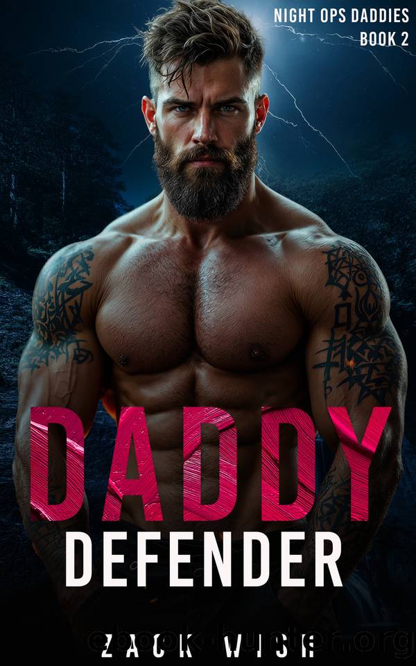 Daddy Defender: A Daddy Dom, Age Play, Grumpy Sunshine, Military Romance (Night Ops Daddies Book 2) by Zack Wish