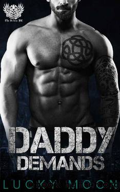 Daddy Demands (The Drifters MC Book 1) by Lucky Moon