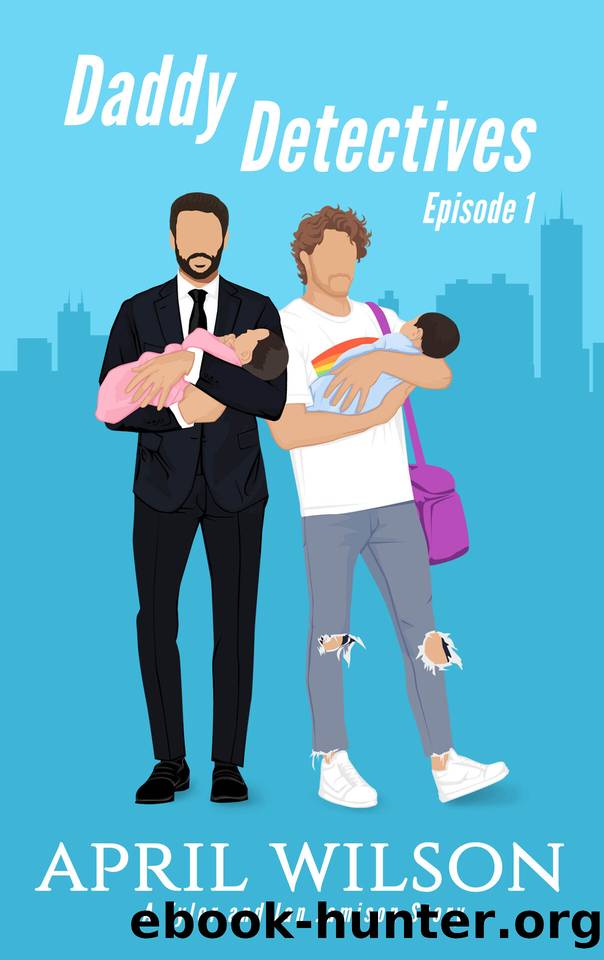 Daddy Detectives Episode 1 by April Wilson