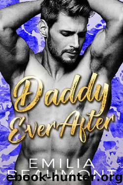 Daddy Ever After (a Billionaire Romance) by Emilia Beaumont