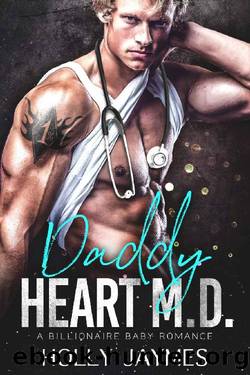Daddy Heart M.D._A Billionaire Baby Romance by Holly Jaymes