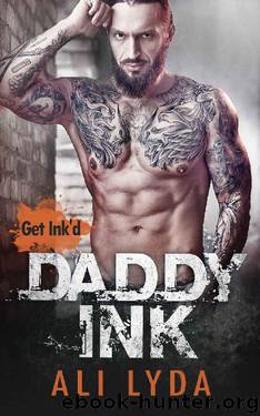 Daddy Ink (Get Ink'd Book 1) by Ali Lyda