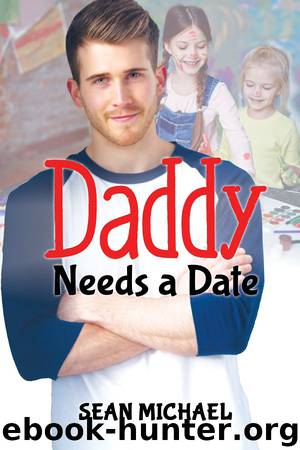 Daddy Needs a Date by Sean Michael