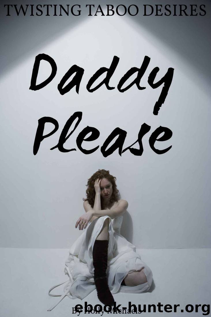 Daddy Please by Holly Michaels