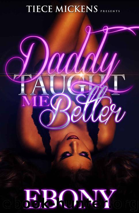 Daddy Taught Me Better by Ebony