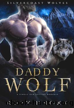 Daddy Wolf: A Single Dad Shifter Romance by Ruby Knoxx