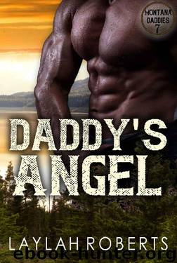 Daddy's Angel (Montana Daddies Book 7) by Laylah Roberts